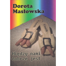 Między nami dobrze jest